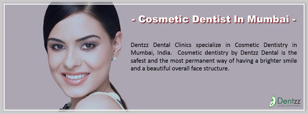 Cosmetic dentist in mumbai